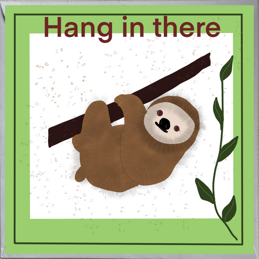 Sloth Design Hang In There Card