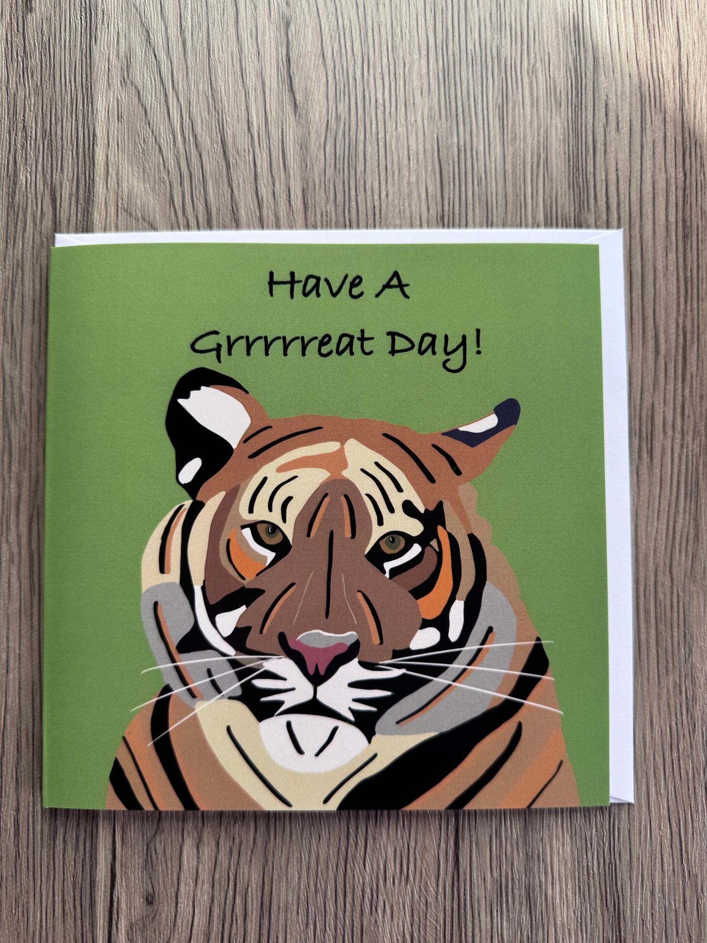 Tiger Design Have a Grrrrreat Day Greeting Card