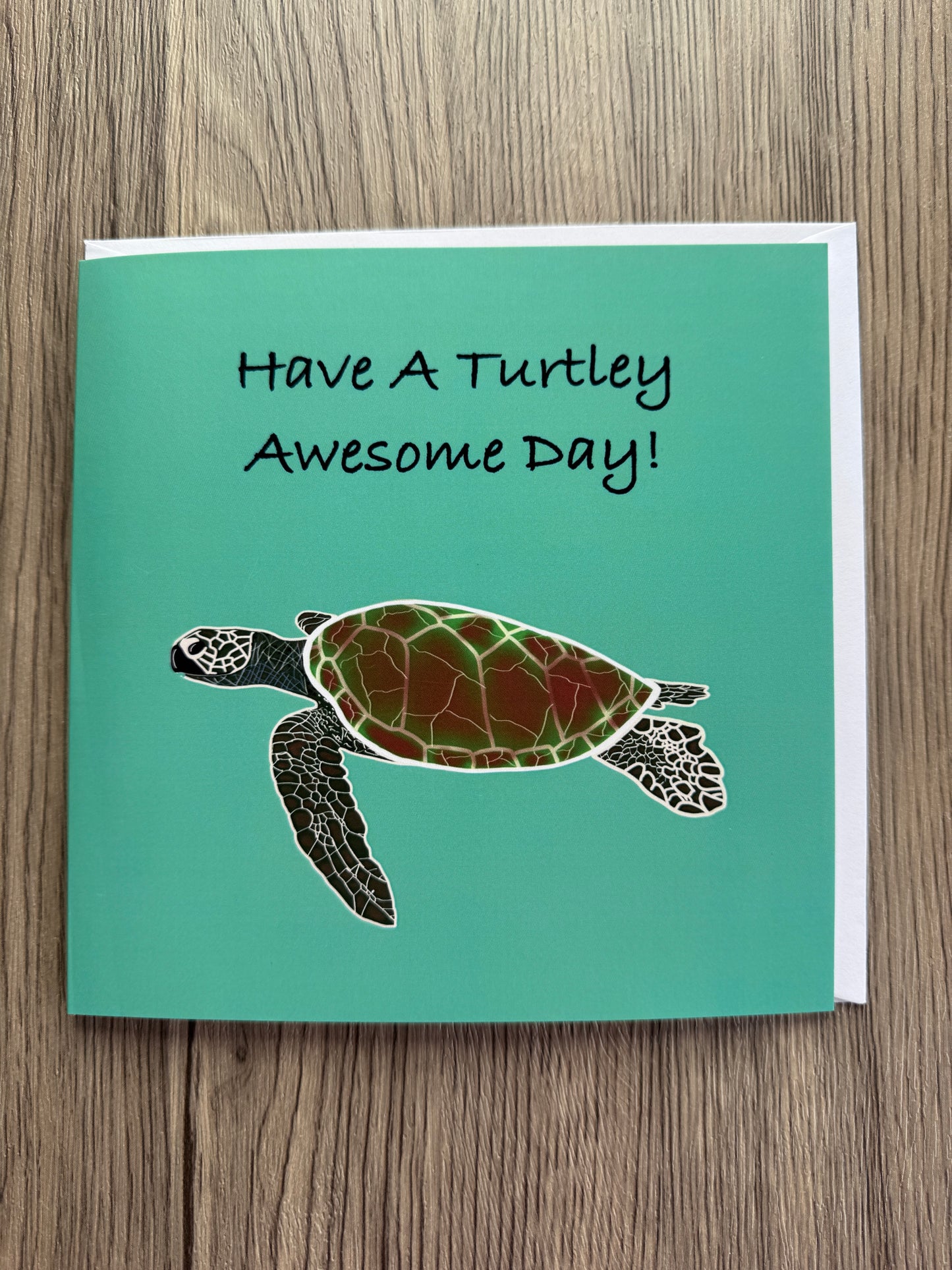 Turtle Design Have a Turtley Awesome Day Greeting Card