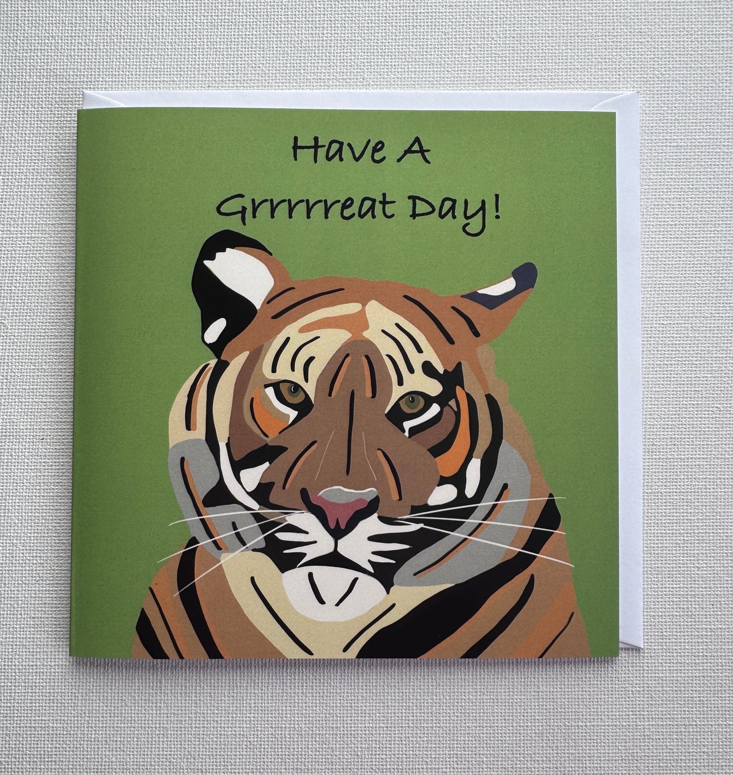 Tiger Design Have a Grrrrreat Day Greeting Card