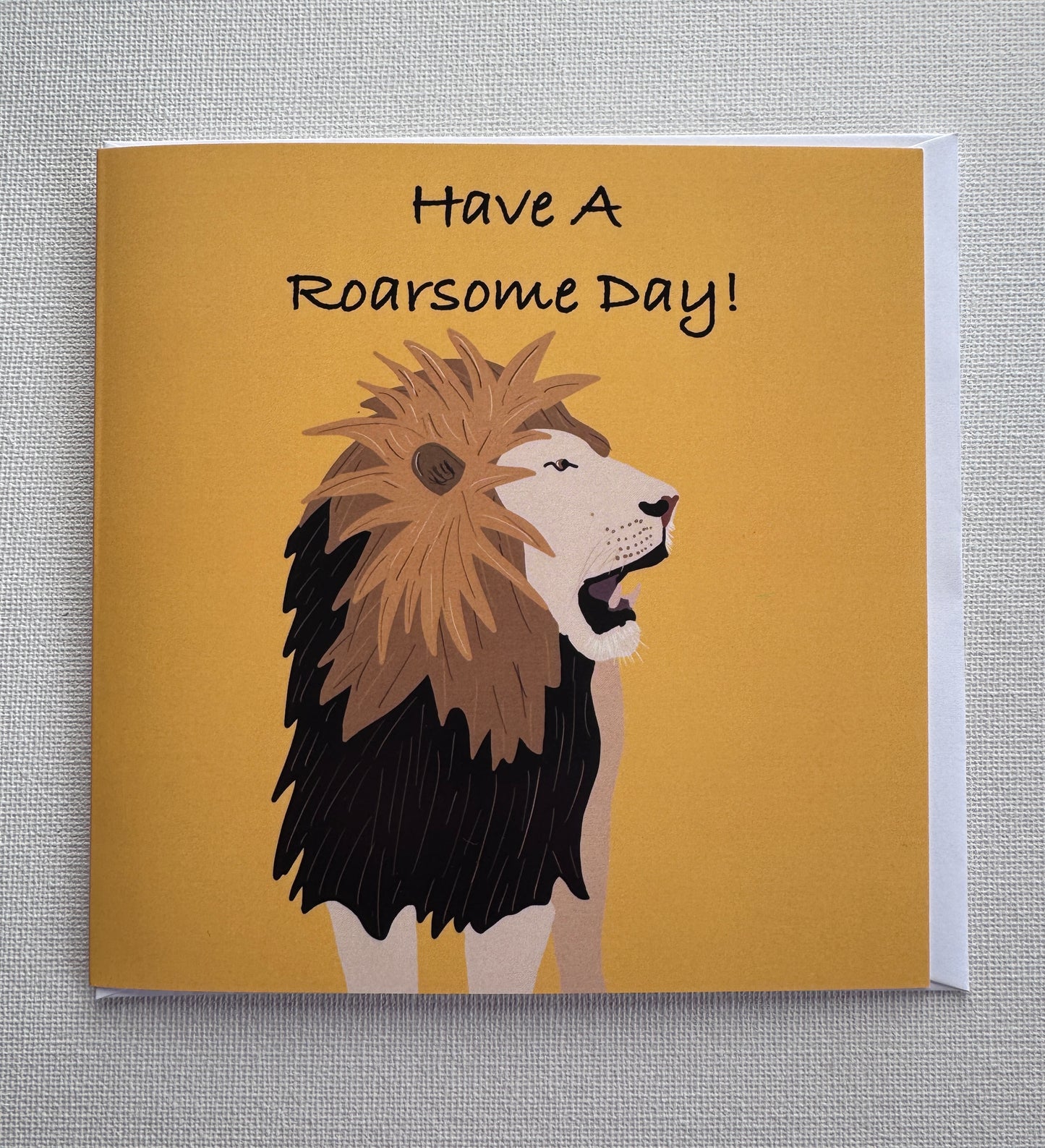 Lion Design Have a Roarsome Day Greeting Card,  Friends, Gift, Men, Women